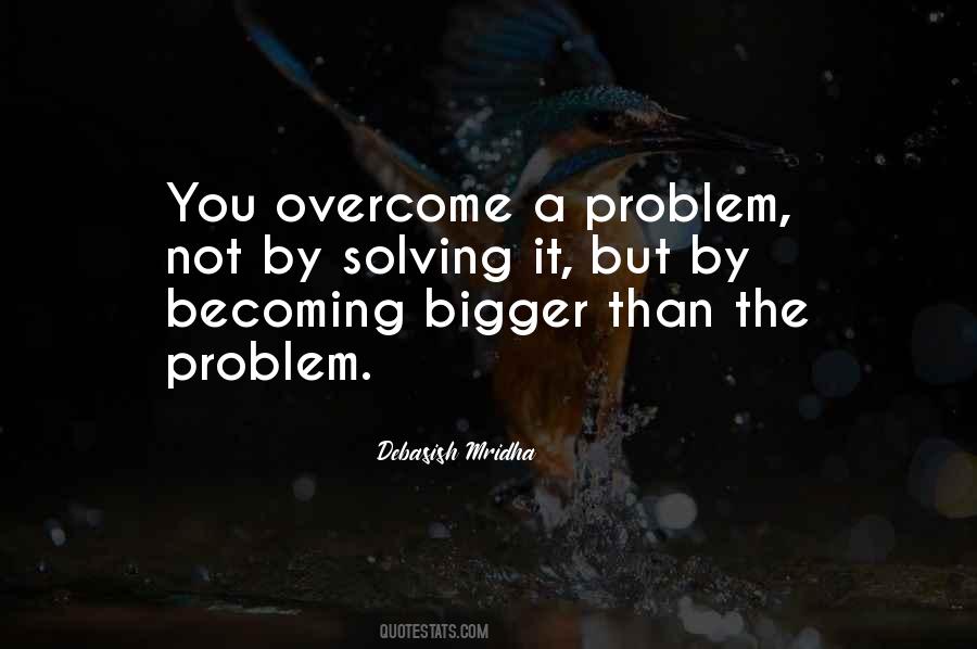 Life Problem Solving Quotes #1008022