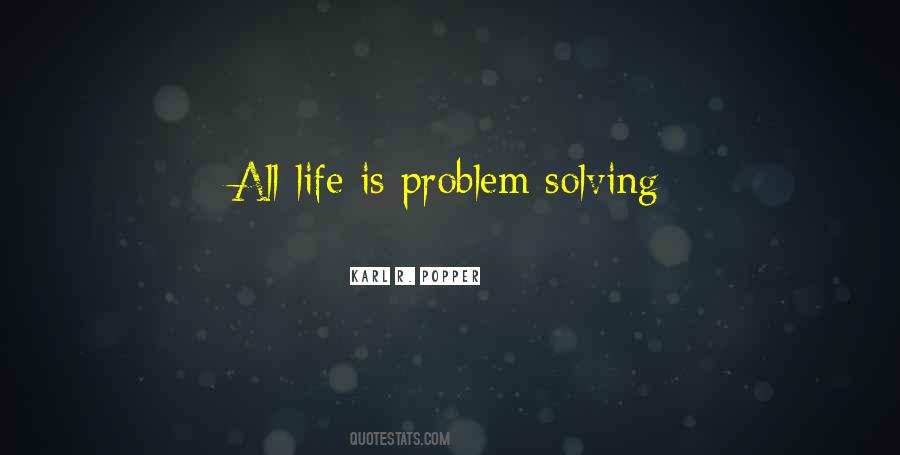 Life Problem Solving Quotes #1023117