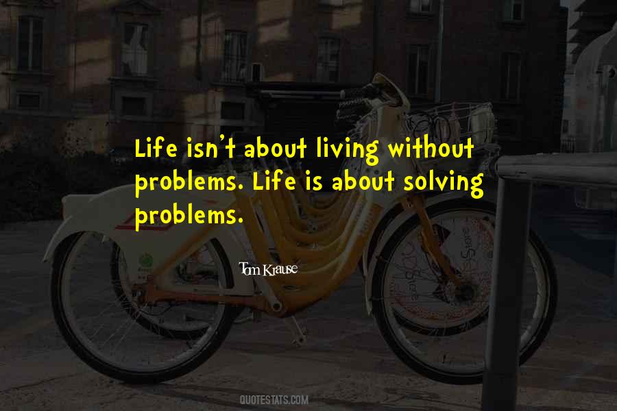 Life Problem Solving Quotes #110559