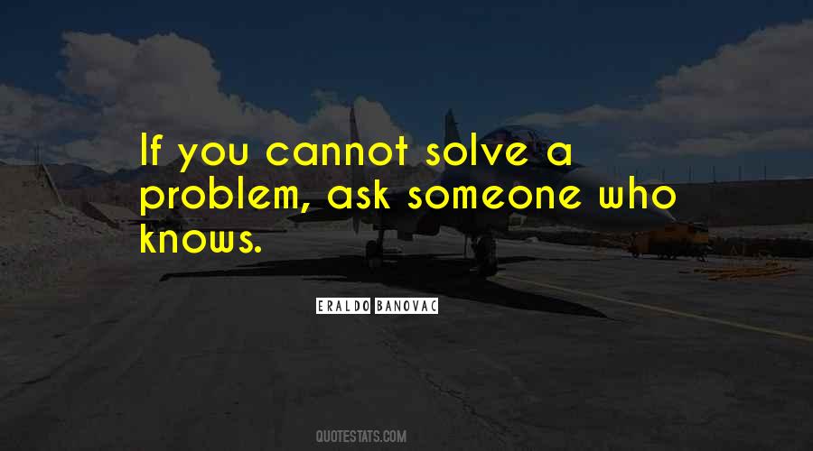 Life Problem Solving Quotes #1753339