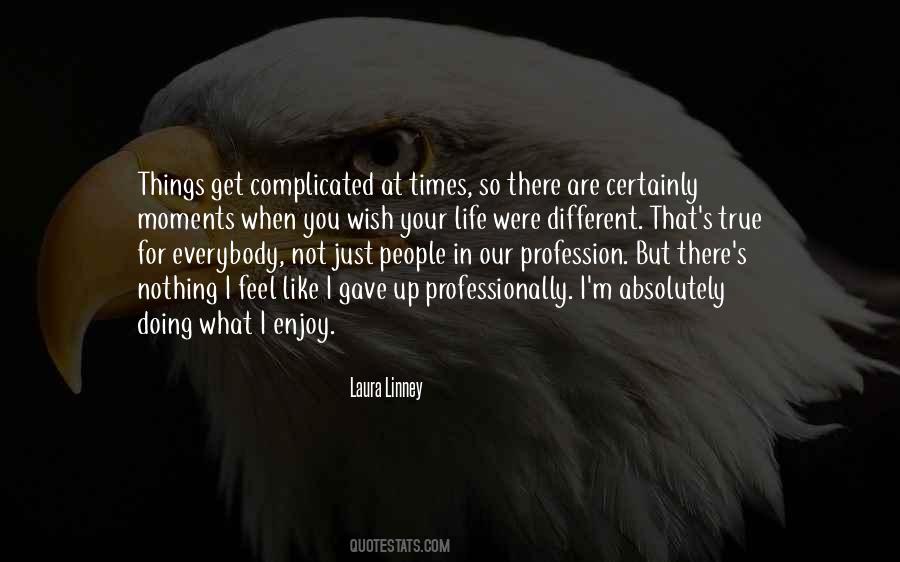 Life Profession Quotes #1215194