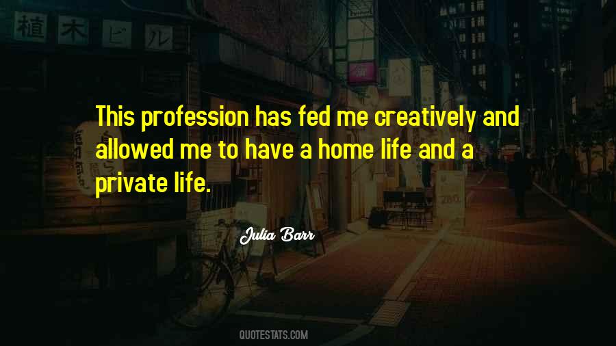Life Profession Quotes #447335