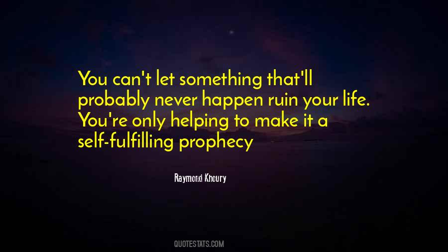 Life Prophecy Quotes #1354230