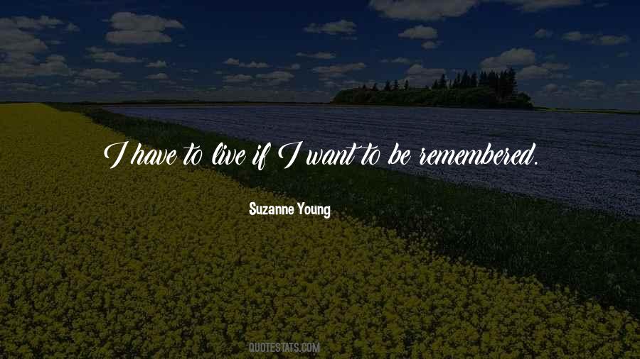 Life Remembering Quotes #1370208