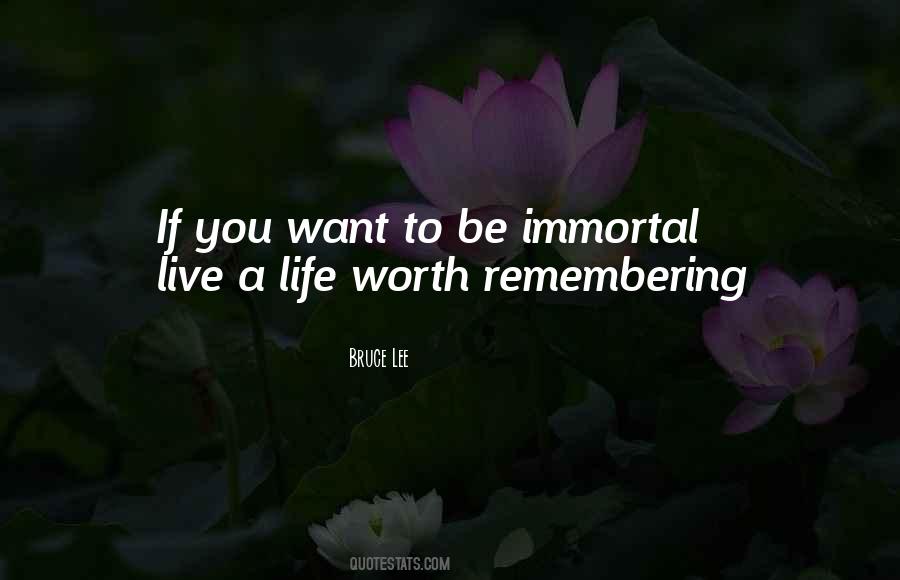 Life Remembering Quotes #1556880