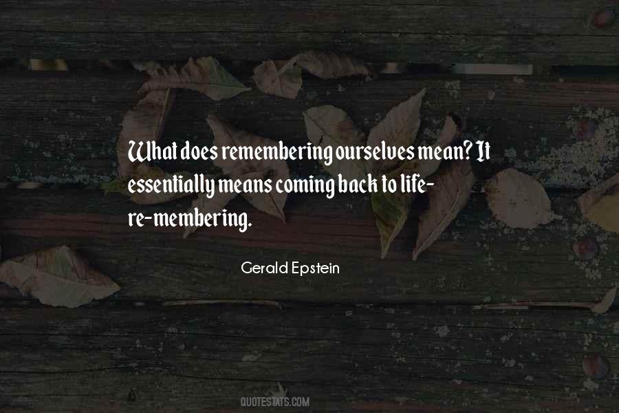 Life Remembering Quotes #414344