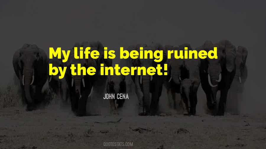 Life Ruined Quotes #1425344