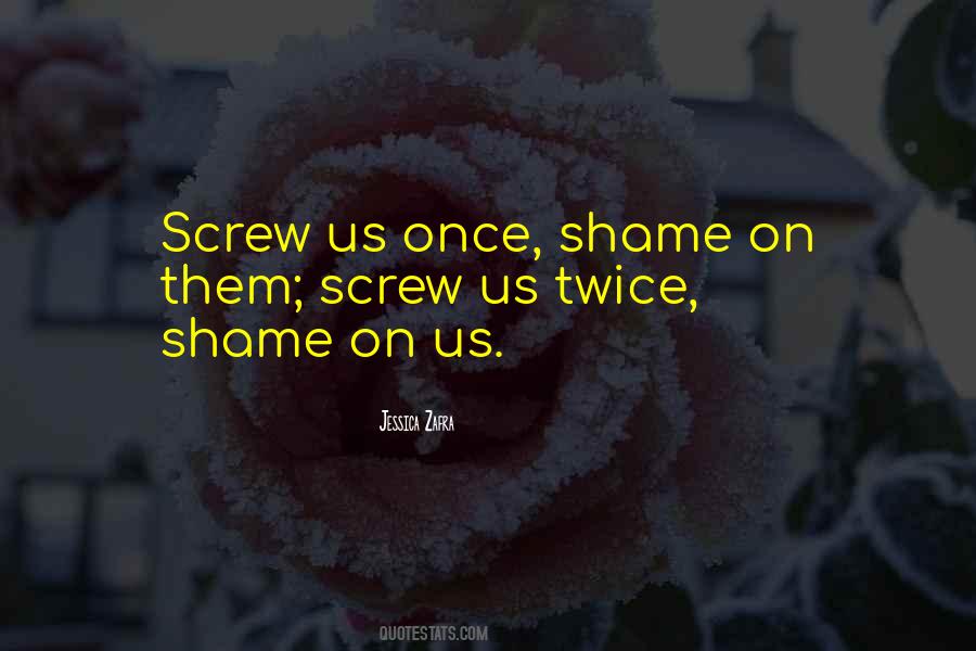 Life Screws Us All Quotes #1738688