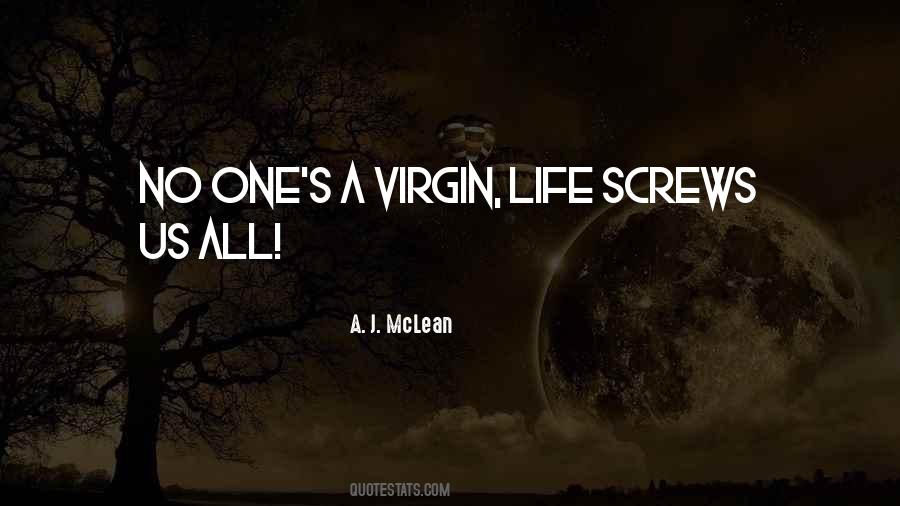 Life Screws Us All Quotes #498323