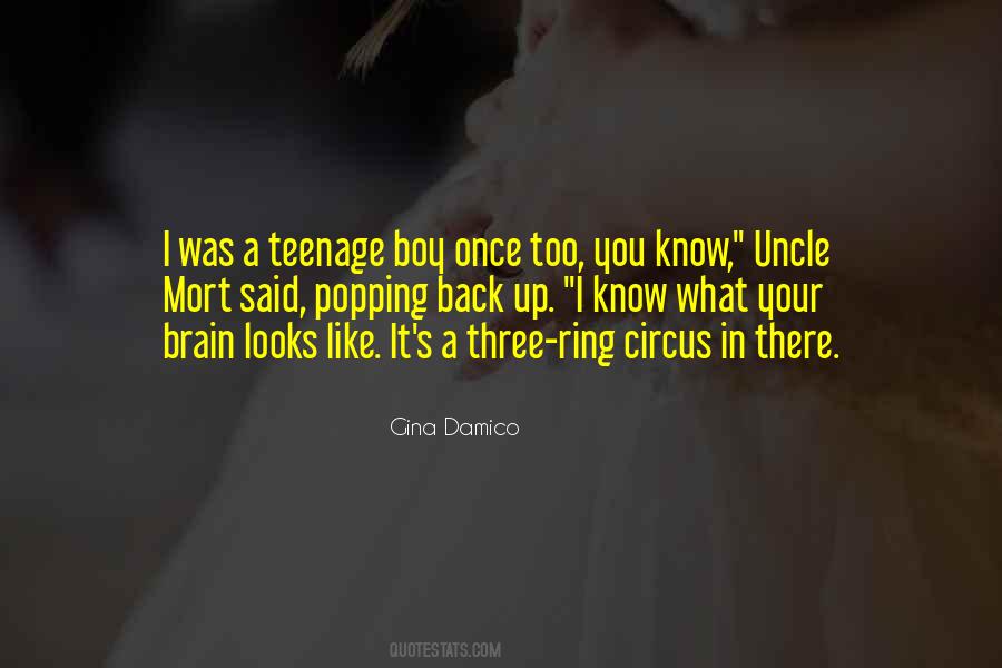 Quotes About Teenage Brain #269928