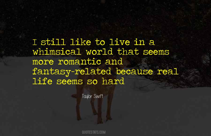 Life Seems So Hard Quotes #1301168