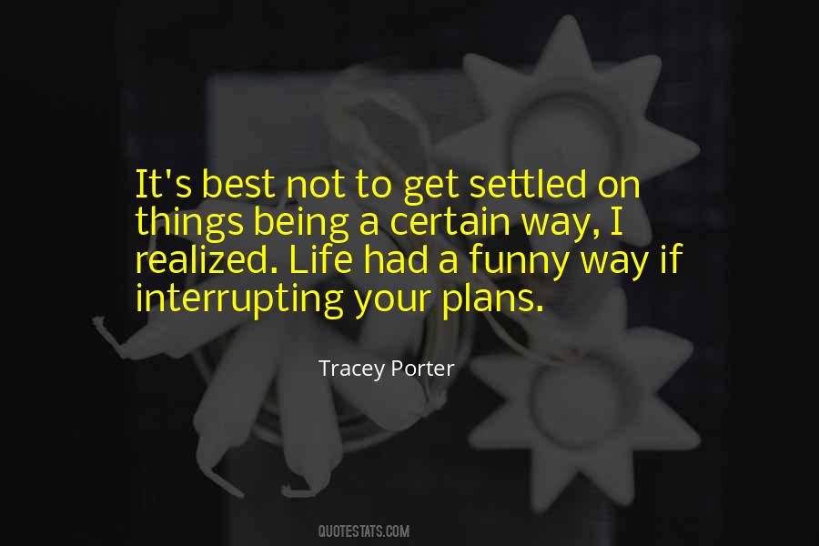 Life Settled Quotes #825242