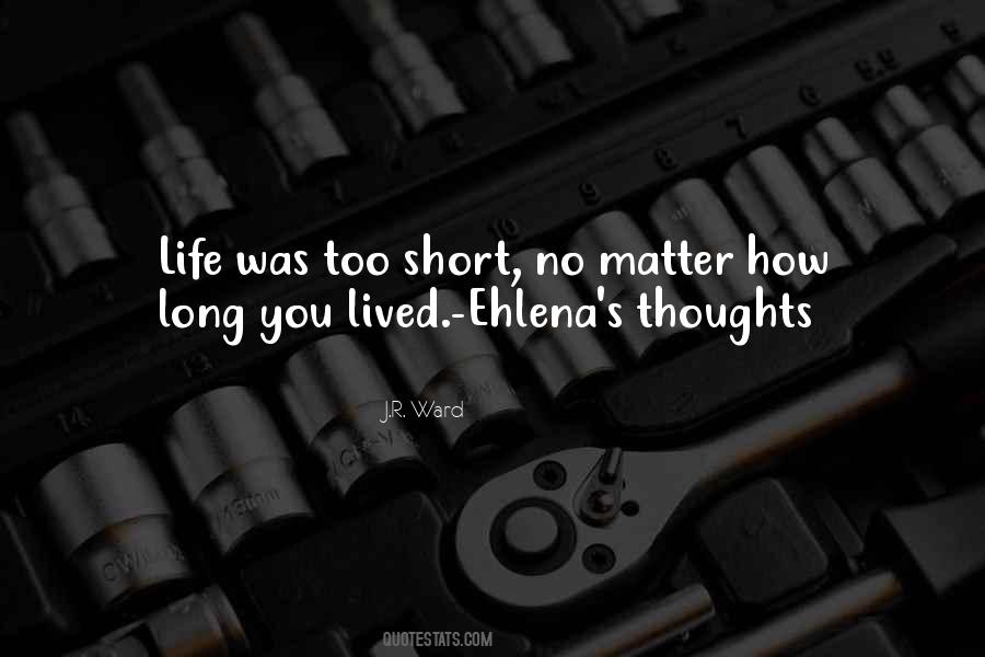 Life Short Lived Quotes #1685664