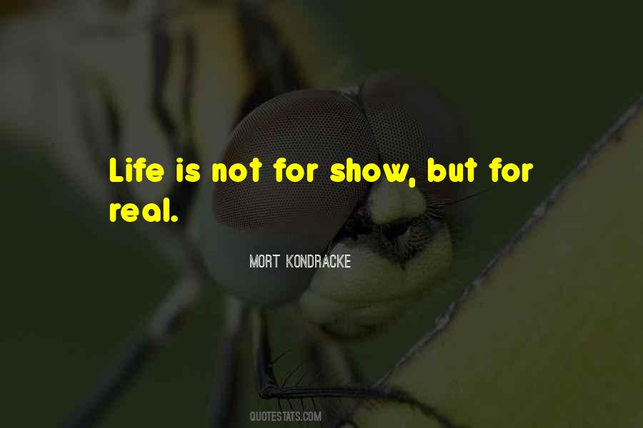 Life Shows Quotes #203685