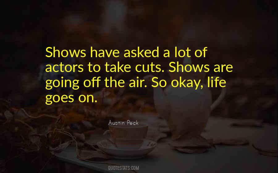 Life Shows Quotes #507785