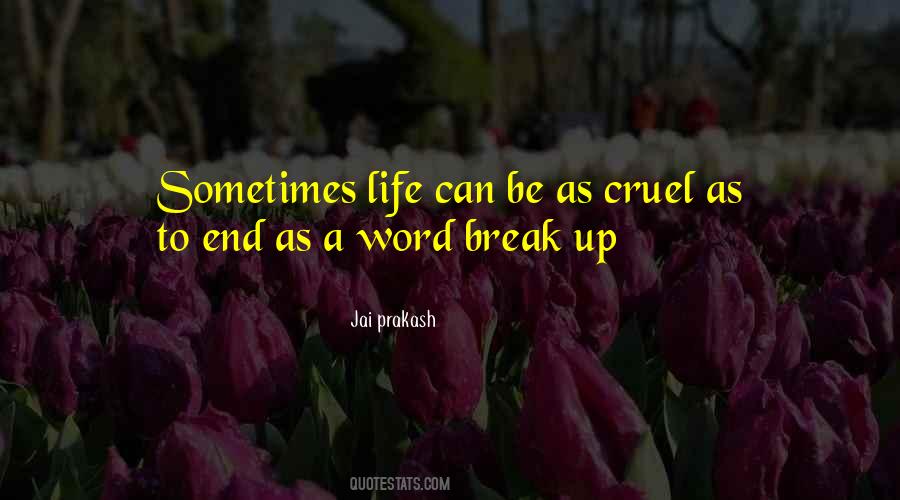 Life So Cruel Quotes #332762