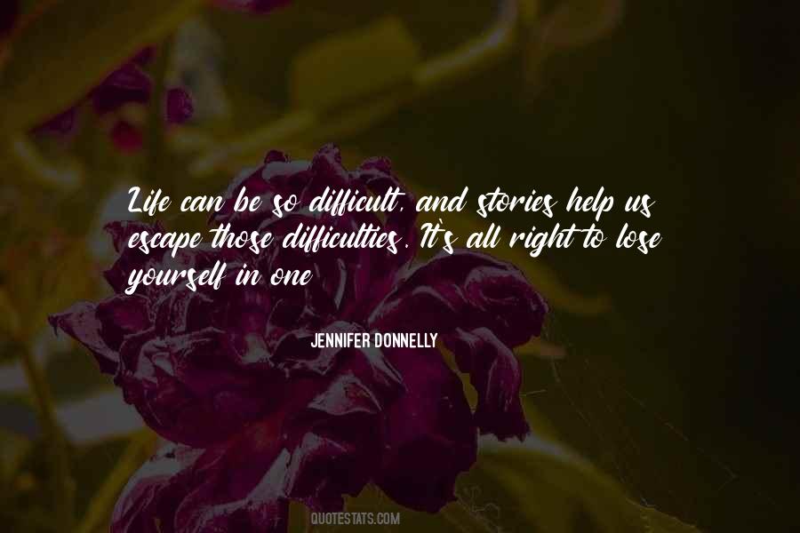 Life So Difficult Quotes #108778