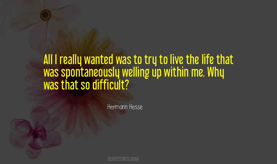 Life So Difficult Quotes #297181