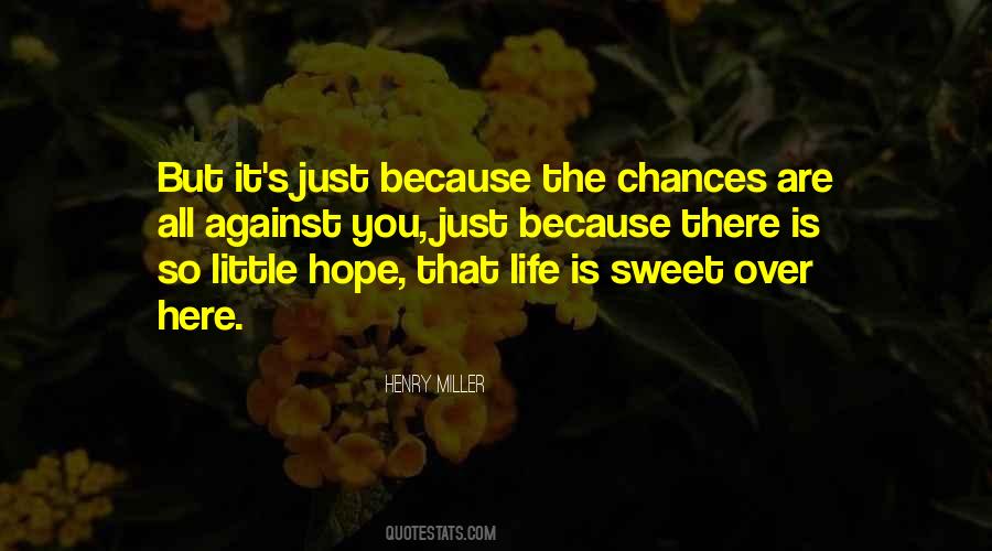Life So Sweet Quotes #1771385