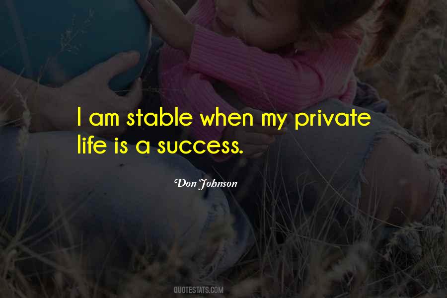 Life Stable Quotes #1499412