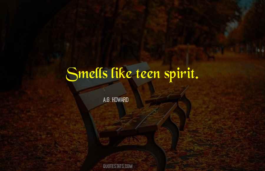 Quotes About Teen Spirit #1368519