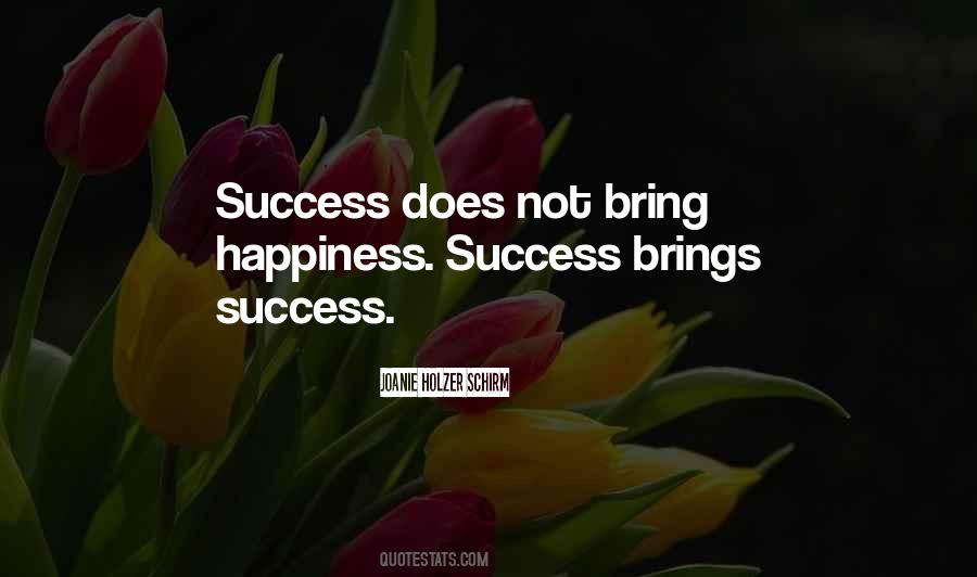 Life Success Happiness Quotes #223177