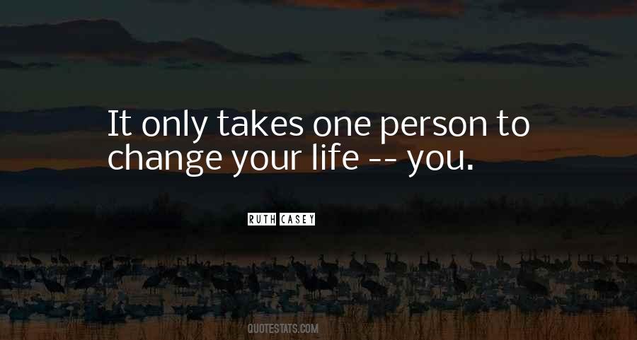 Life Takes You Quotes #376315