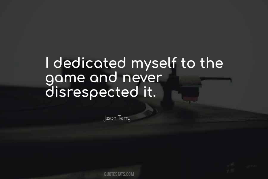 Quotes About Disrespected #770136