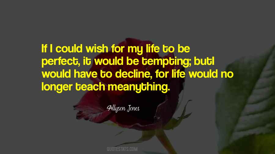 Life Teach Me Quotes #1206092