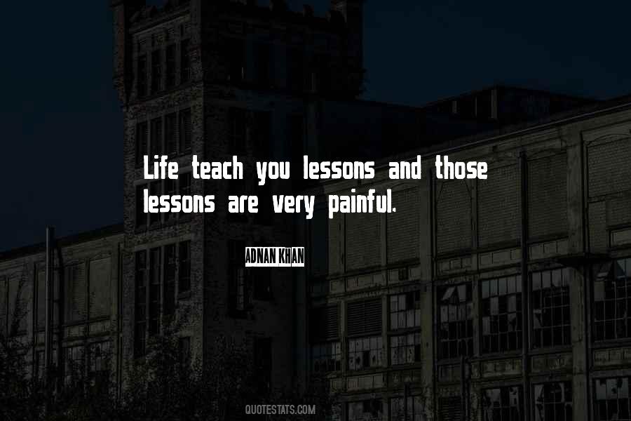 Life Teach You Quotes #412503