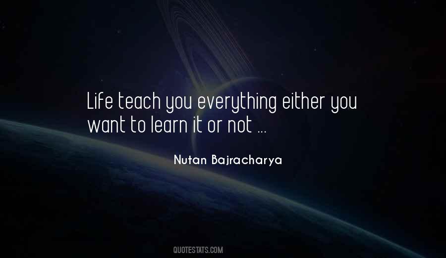 Life Teach You Quotes #986307