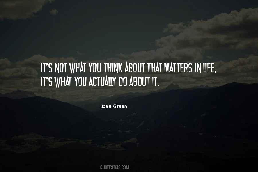 Life That Matters Quotes #200422