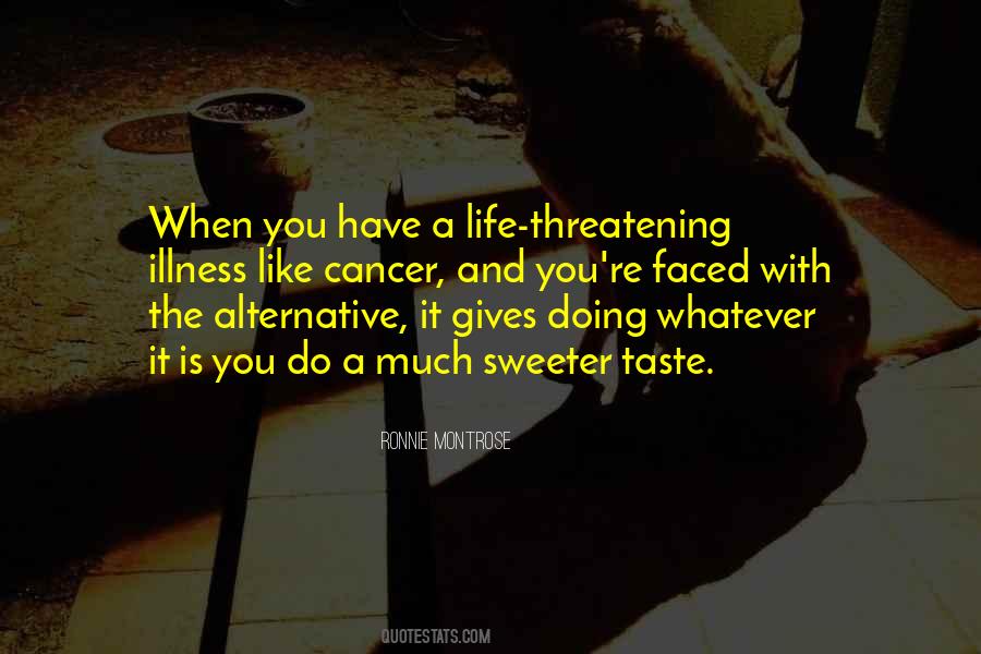 Life Threatening Quotes #1210743