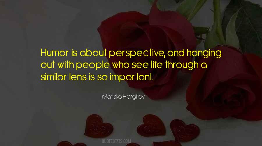 Life Through Lens Quotes #1517766