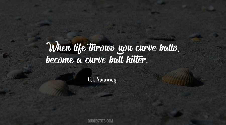 Life Throws You Quotes #109973