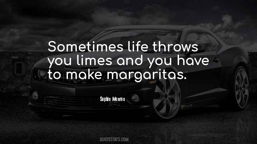 Life Throws You Quotes #1131083