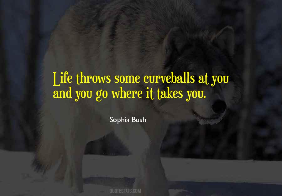 Life Throws You Quotes #952240