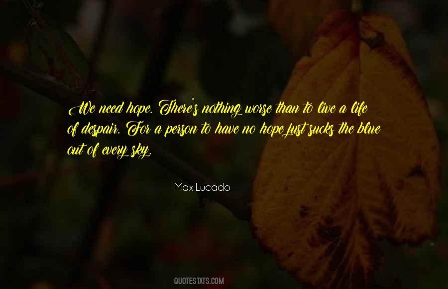 Life To The Max Quotes #1168367