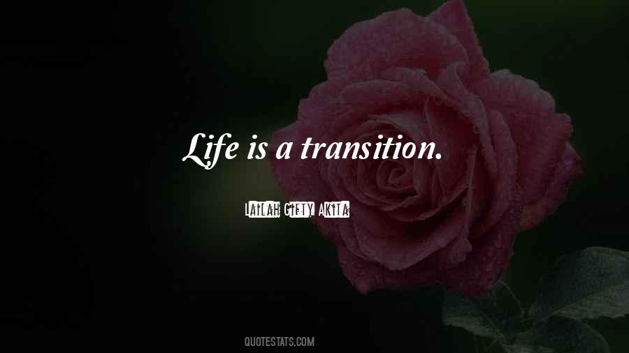 Life Transition Quotes #257157