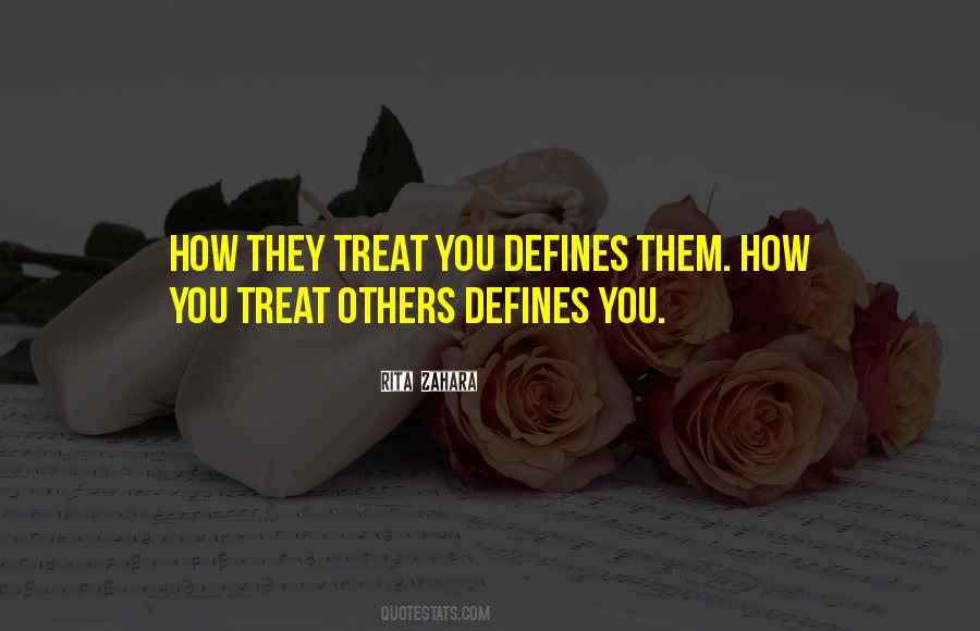 Life Treats You Quotes #1829523