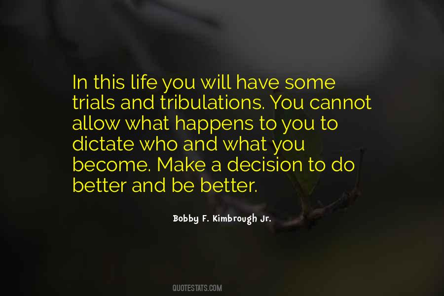 Life Trials Tribulations Quotes #77068