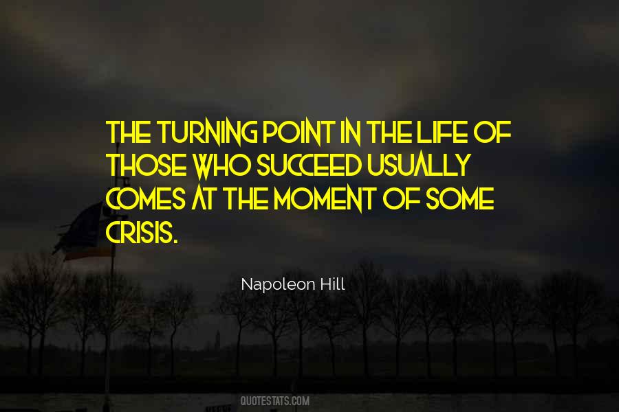 Life Turning Point Quotes #1048588