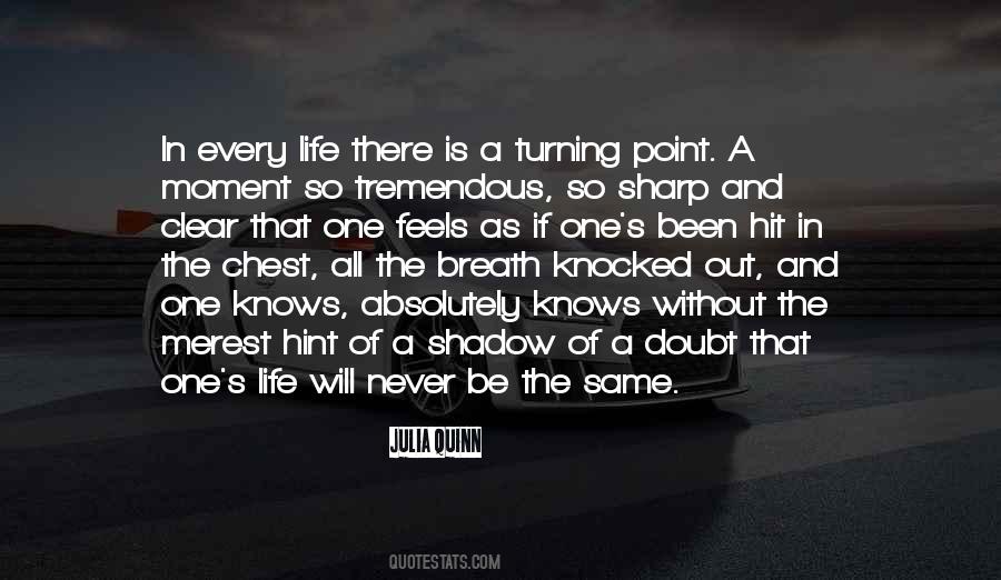 Life Turning Point Quotes #1528573
