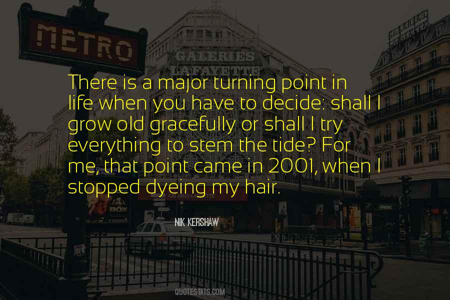 Life Turning Point Quotes #738890