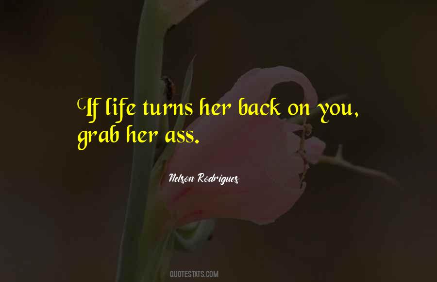 Life Turns Around Quotes #172319