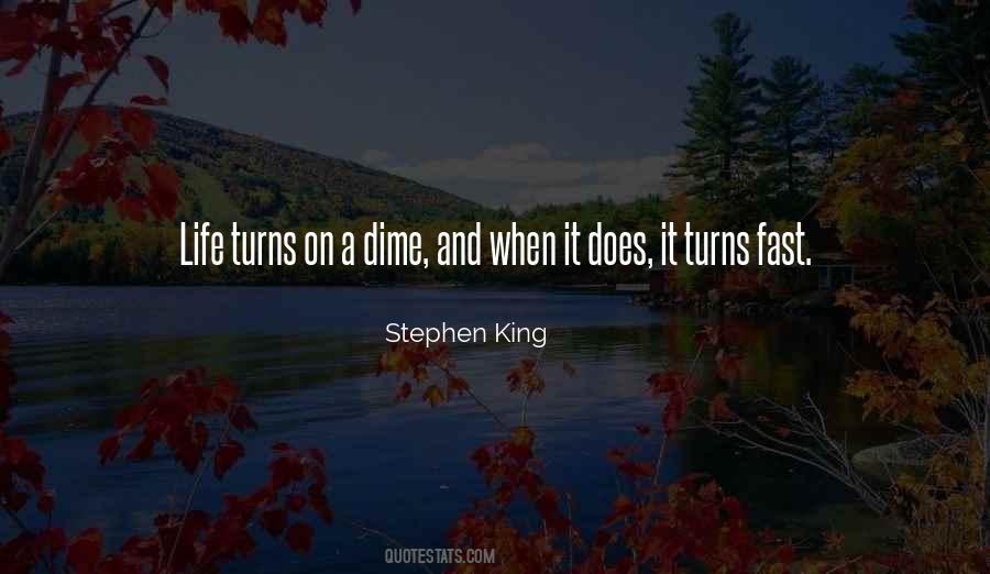 Life Turns On A Dime Quotes #1244305