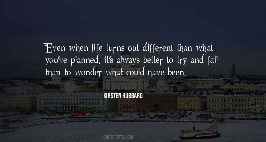 Life Turns Out Different Quotes #1361458