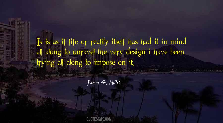 Life Unravel Quotes #1057342