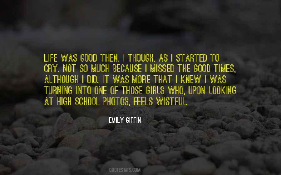 Life Was Good Quotes #1603611