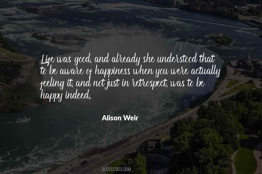 Life Was Good Quotes #1724528